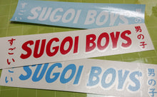 Load image into Gallery viewer, SUGOI BOYS DIE CUT